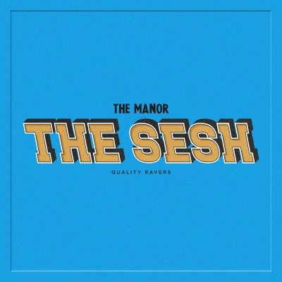 The Manor - The Sesh